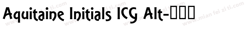 Aquitaine Initials ICG Alt字体转换